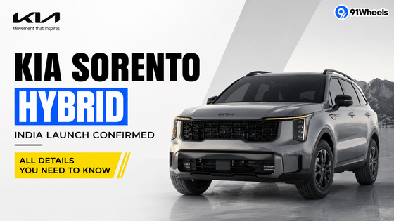 Kia Sorento Hybrid India Launch Confirmed - All Details You Need To Know